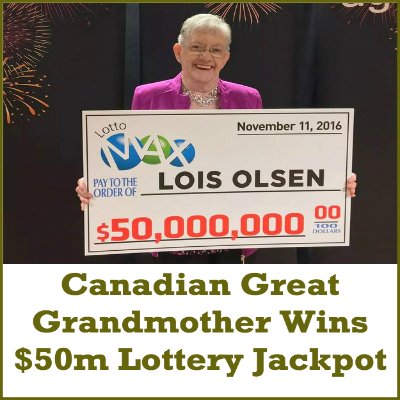 Canadian Great Grandmother Wins $50m Lottery Jackpot