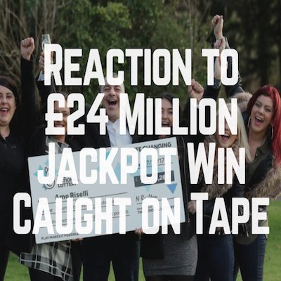 Reaction to £24 Million Jackpot Win Caught on Tape